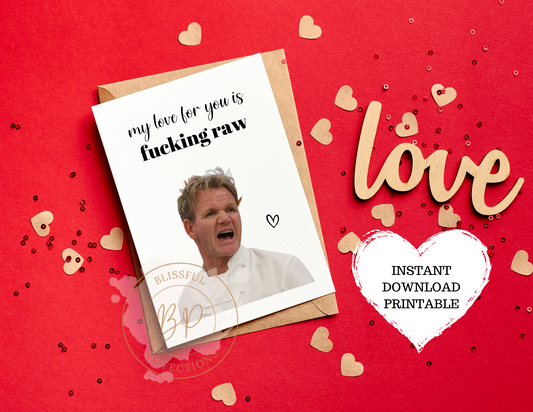 My Love for You is F*king Raw - Gordon Ramsay Boyfriend Card Valentine's Day Card