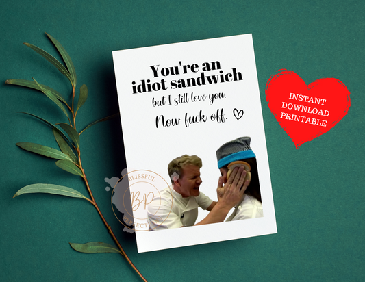 Funny Birthday Card - Gordon Ramsay Idiot Sandwich Valentines Day Card